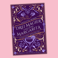 Annette Marie: Drei Magier und eine Margarita