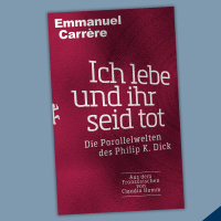 Emmanuel Carrère - Ich lebe und ihr seid tot