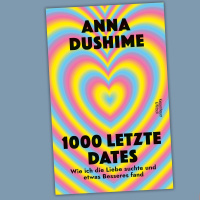 Anna Dushime - 1000 letzte Dates