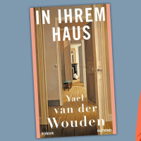 Yael van der Wouden - In ihrem Haus