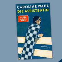 Caroline Wahl - Die Assistentin