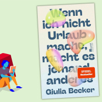 Giulia Becker - Wenn ich nicht Urlaub mache, macht es jemand anderes