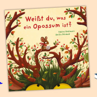 Sabine Bohlmann - Weißt du, was ein Opossum ist?