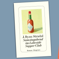 J. Ryan Stradal - Samstagabend im Lakeside Supper Club