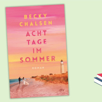 Becky Chalsen: Acht Tage im Sommer