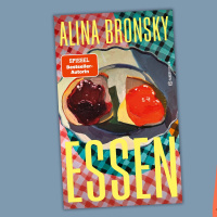 Alina Bronsky - Essen