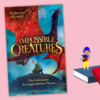 Katherine Rundell - Impossible Creatures