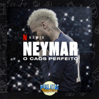 Assisti “Neymar: O Caos Perfeito”