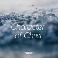 The Character of Christ