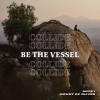 Be The Vessel