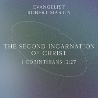 The Second Incarnation of Christ