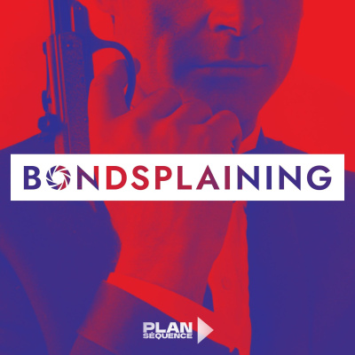 Bondsplaining, Podcast En Français Sur James Bond 007