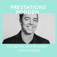 116 Linus Jonkman: Var dig själv på jobbet