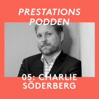 05: Charlie Söderberg - Ett rikare liv