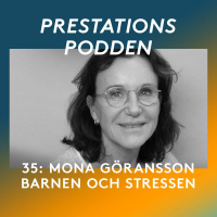 35: Barnen och stressen - Mona Göransson