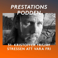 31: Kristoffer Triumf - Stressen att vara fri