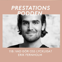 118 Erik Fernholm: Vad gör oss lyckliga?
