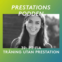 39: PT-Fia - Träning utan prestation
