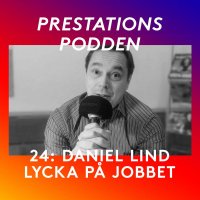 24: Daniel Lind - Lycka på jobbet