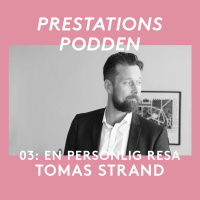 03: Tomas Strand - En personlig resa