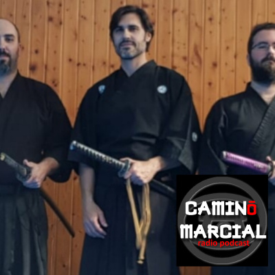 Camino Marcial - Podcast De Artes Marciales