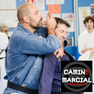 Camino Marcial - Podcast De Artes Marciales