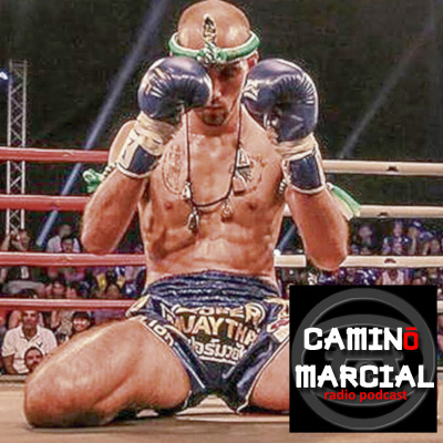 Camino Marcial - Podcast De Artes Marciales