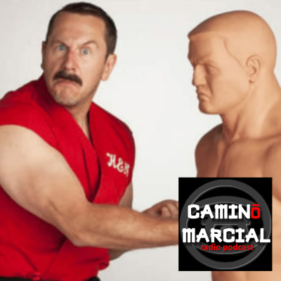 Camino Marcial - Podcast De Artes Marciales