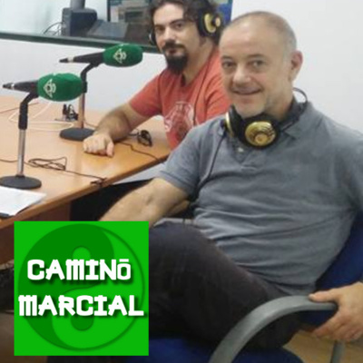 Camino Marcial - Podcast De Artes Marciales
