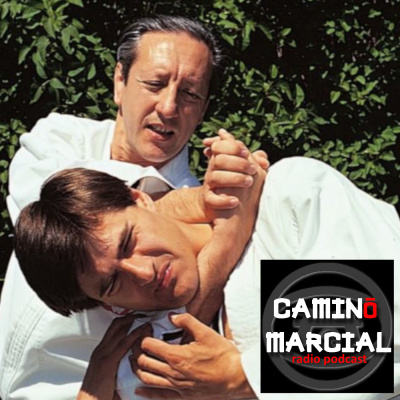 Camino Marcial - Podcast De Artes Marciales