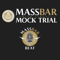 Mock Trial 360: Inside the MassBar High School Mock Trial Competition