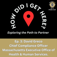 How Did I Get Here? Ep. 3: David Greco, Chief Compliance Officer, Massachusetts EOHHS