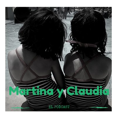 Martina Y Claudia Podcast