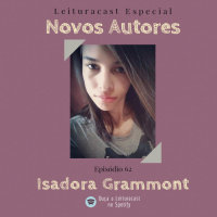 Novos Autores 62: Isadora Grammont