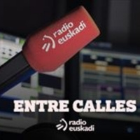 RADIO EUSKADI, Entre calles, con Gorka Zumeta y la RADIO. 2.9.2021