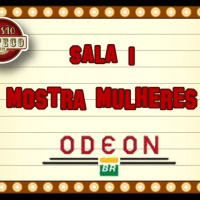 Especial Mostra Mulheres no Odeon! Sessão Boteco: Cinema, Cerveja e Mulher, Mulher, Mulher...