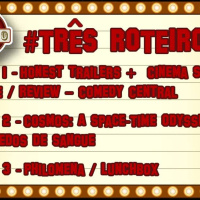 #20 - Três Roteiros - Dicas em dobro