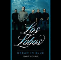 Martin Bandyke Under Covers: Martin interviews Chris Morris, author of Los Lobos: Dream in Blue.