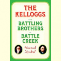 Martin Bandyke Under Covers: Martin talks to Howard Markel, author of The Kelloggs: The Battling Brothers of Battle Creek