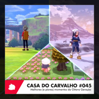 Casa do Carvalho #045 | Melhores (e piores) momentos da Oitava Geração