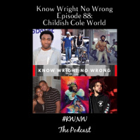 Episode 88: Childish Cole World