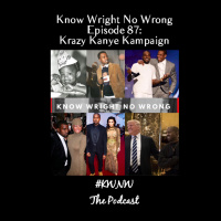 Episode 87: Krazy Kanye Kampaign 
