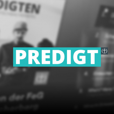 Predigten Der Feg Fischbacherberg