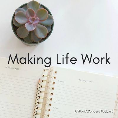 Making Life Work
