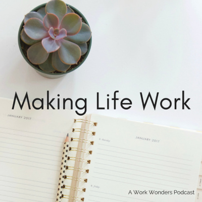 Making Life Work