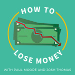 How To Lose Money: Business Stories | Life Lessons | Navigating Failure