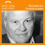 Radiolacan.com | Enseñanza En La Ecf, Ciclo 2016-2017: Inconsciente Y Pulsión - Las Resonancias De La Palabra
