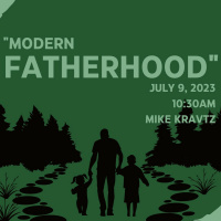 July 9, 2023. Modern Fatherhood