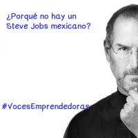 Voces Emprendedoras - Cap19 - Porqué no hay un Steve Jobs Mexicano