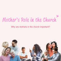 Mothers Role in the Church